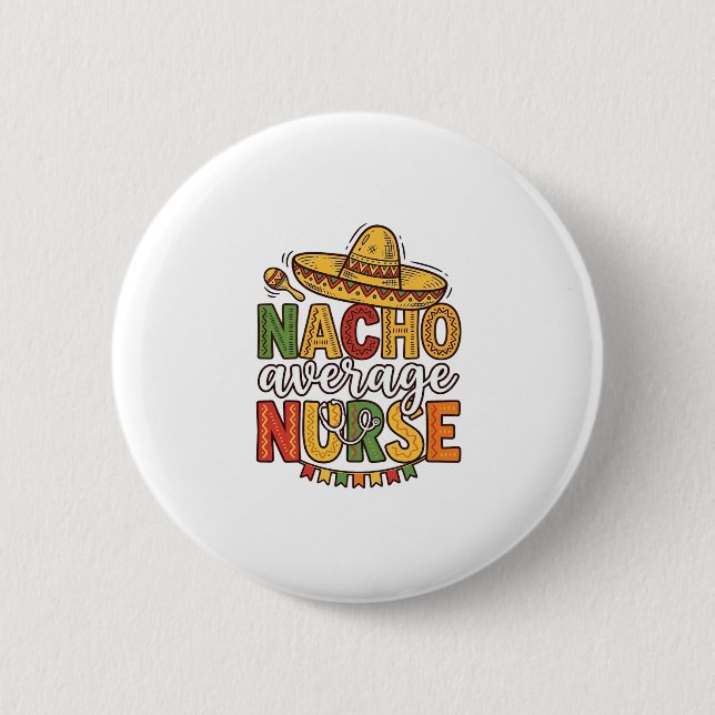 Nacho Average Nurse Cinco De Mayo T-shirt-design_1 Knapp (Framsida)