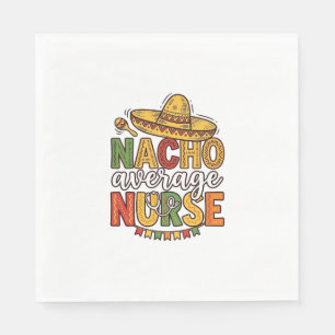 Nacho Average Nurse Cinco De Mayo T-shirt-design_1 Pappersservett