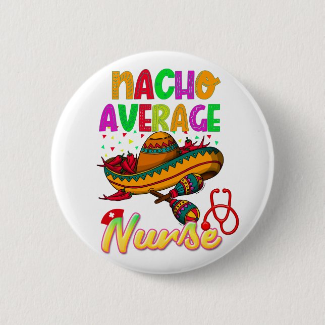 Nacho Average Nurse Färgglad Matchning  Knapp (Framsida)