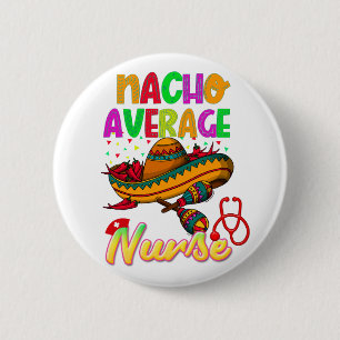 Nacho Average Nurse Färgglad Matchning  Knapp