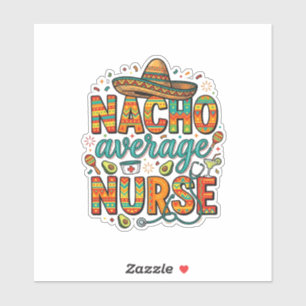 Nacho Average Nurse Fiesta Vector Skjorta Design_1 Klistermärken