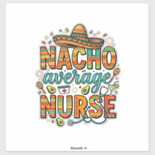Nacho Average Nurse Fiesta Vector Skjorta Design_1 Klistermärken