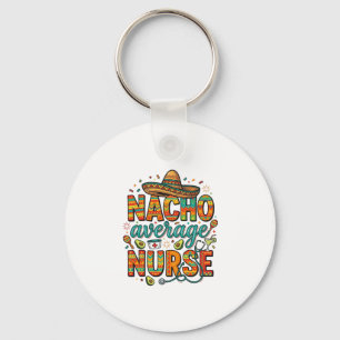 Nacho Average Nurse Fiesta Vector Skjorta Design_1 Nyckelring