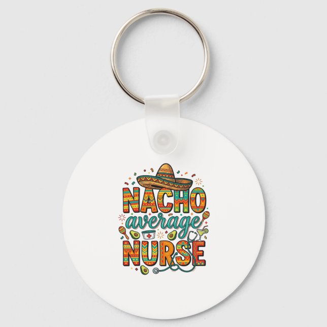 Nacho Average Nurse Fiesta Vector Skjorta Design_1 Nyckelring (Framsida)