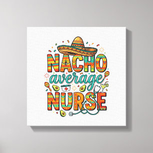 Nacho Average Nurse Fiesta Vector T-Shirt Design_1 Canvastryck