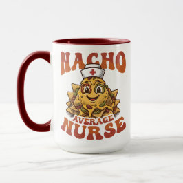 Nacho Average Nurse Funny Cinco de Mayo Mugg