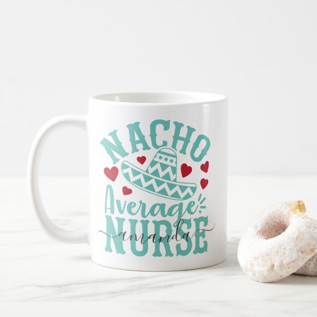 Nacho Average Nurse Funny Nurse Namn Kaffemugg (Med munk)
