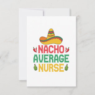 Nacho Average Nurse Funny Nursing Cinco De Mayo Tack Kort