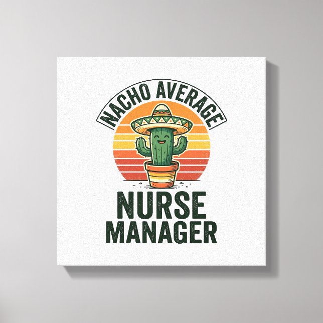 Nacho Average Nurse Manager Rolig Cactus Tröja_1 Canvastryck (Framsida)