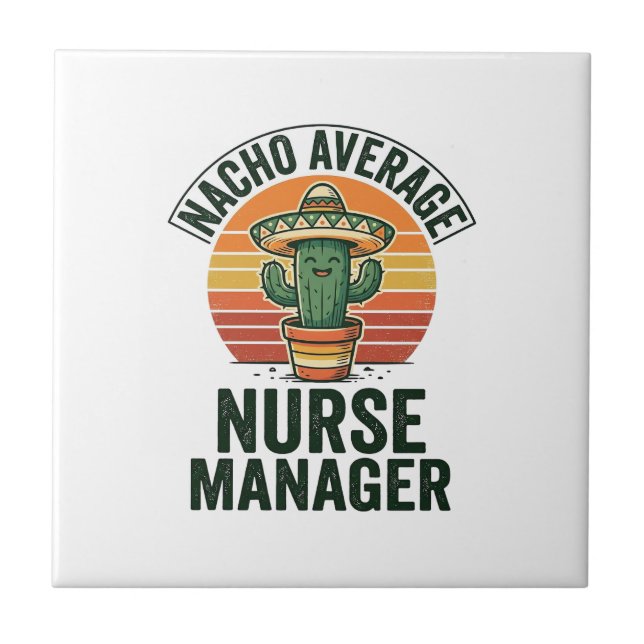 Nacho Average Nurse Manager Rolig Cactus Tröja_1 Kakelplatta (Framsidan)