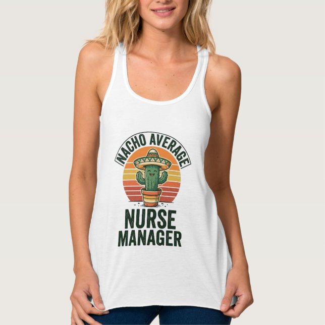 Nacho Average Nurse Manager Rolig Cactus Tröja_1 Linne Med Racerback (Framsida)