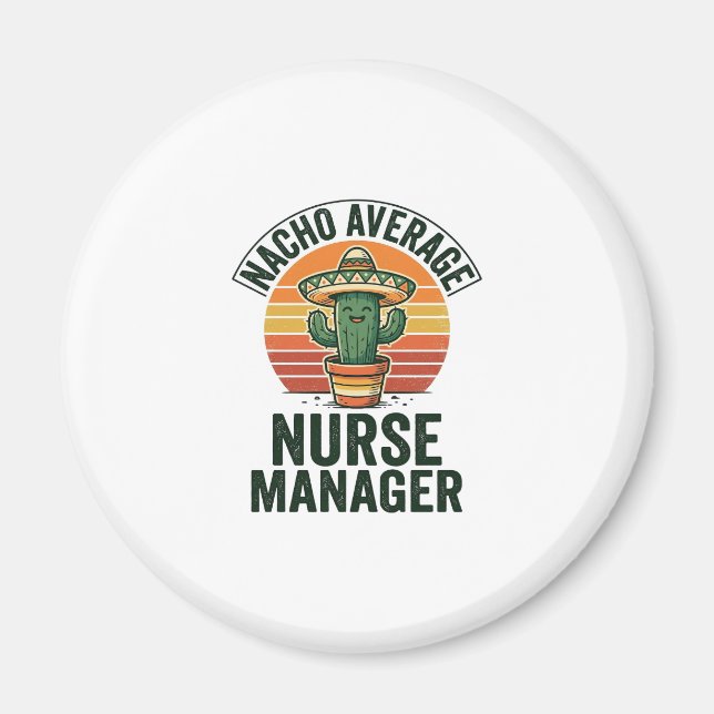 Nacho Average Nurse Manager Rolig Cactus Tröja_1 Magnet (Framsidan)