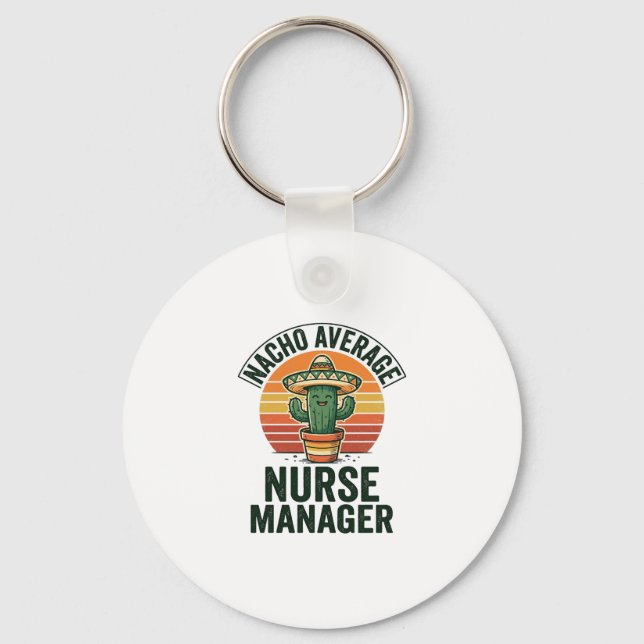 Nacho Average Nurse Manager Rolig Cactus Tröja_1 Nyckelring (Framsida)