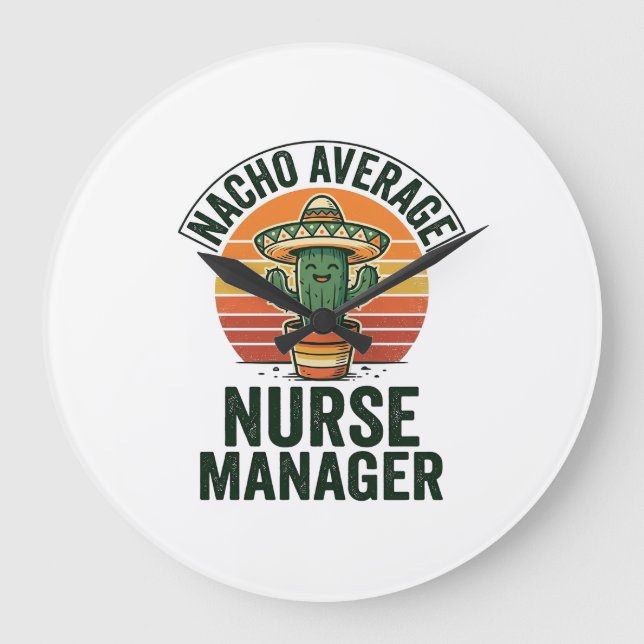 Nacho Average Nurse Manager Rolig Cactus Tröja_1 Stor Klocka (Framsida)