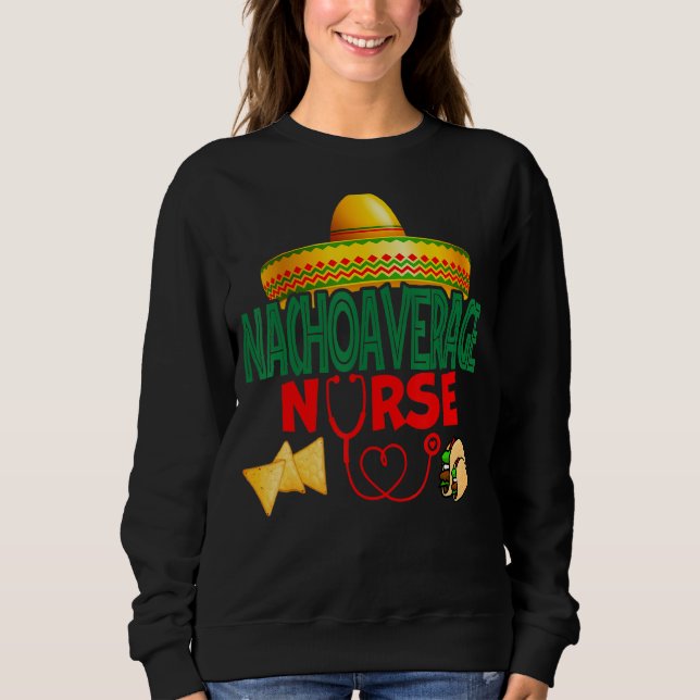Nacho Average Nurse Nursing Cinco De Mayo Funny T Shirt (Framsida)