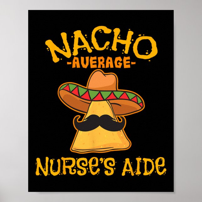 Nacho Average Nurse's Aide Cna Cinco De Mayo Mexii Poster (Framsidan)