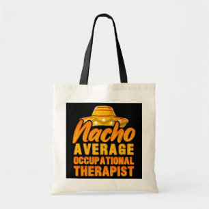 Nacho Average Occupation Therapist Cinco De Tygkasse