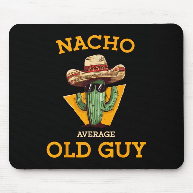 Nacho Average Old Guy Funny Mexican Senior Citizen Musmatta (Framsidan)