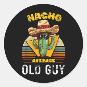 Nacho Average Old Guy Funny Mexican Vintage Cinco Runt Klistermärke
