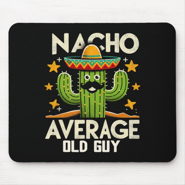 Nacho Average Old Guy Grandfather Funny Cinco De M Musmatta (Framsidan)