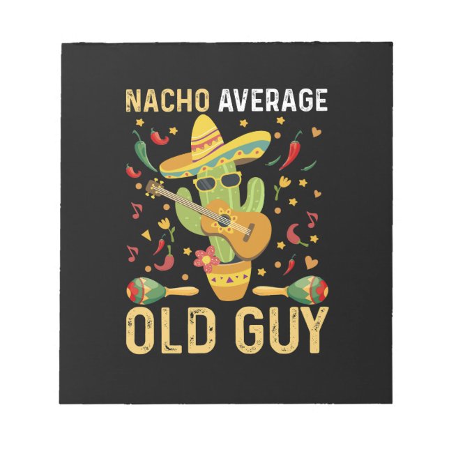 Nacho Average Old Guy Humor som säger gammal man Anteckningsblock (Framsida)