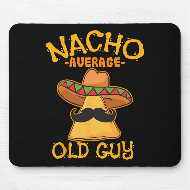 Nacho Average Old Guy Mexican Grandfather Cinco De Musmatta (Framsidan)