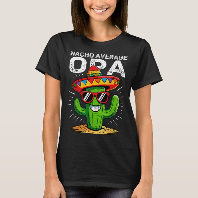 Nacho average opa rolig cinco de mayo mexikansk fe t shirt (Framsida)