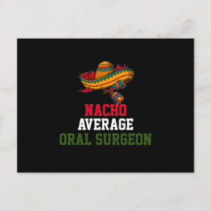 Nacho Average Oral Surgeon  Vykort