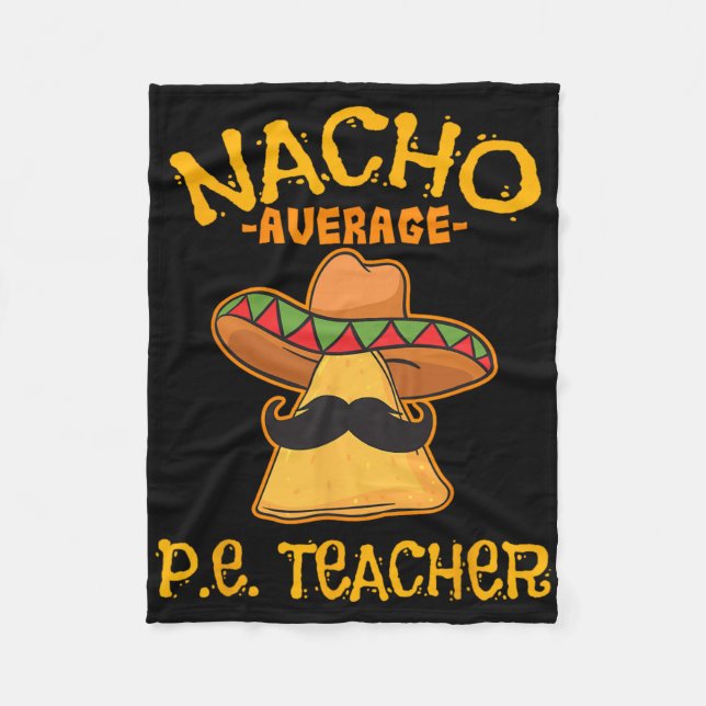 Nacho Average P.e Teacher Mexican Cinco De Mayo S Fleecefilt (Framsidan)