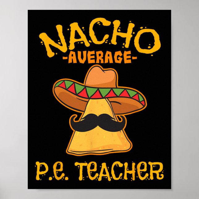 Nacho Average P.e Teacher Mexican Cinco De Mayo S Poster (Framsidan)