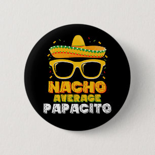 Nacho Average Papacito Pappa Familj Cinco De Mayo Knapp