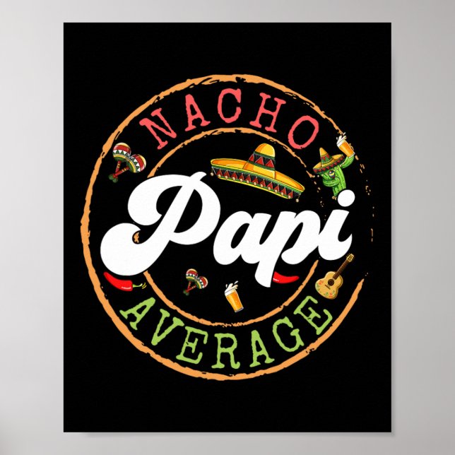 Nacho Average Papi Cactus Cinco De Mayo Matching F Poster (Framsidan)
