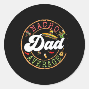 Nacho Average Pappa A Cactus Cinco De Mayo Matchin Runt Klistermärke