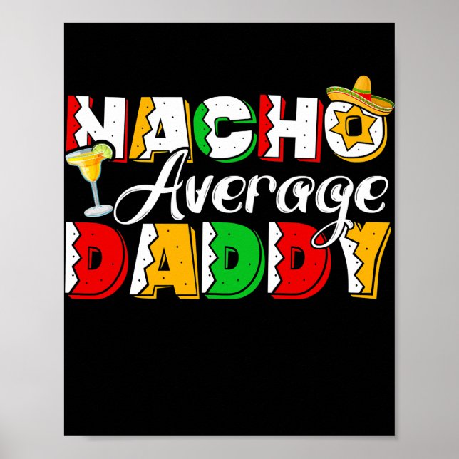 Nacho Average pappa Cinco De Mayo Drinking Taco Poster (Framsidan)