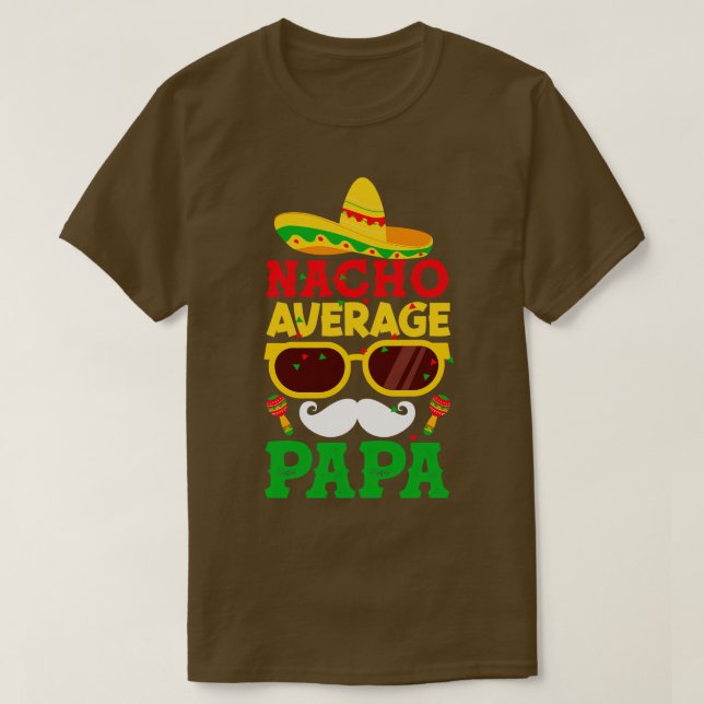 Nacho Average Pappa Cinco de Mayo Fiesta Sombrero  T Shirt (Design framsida)