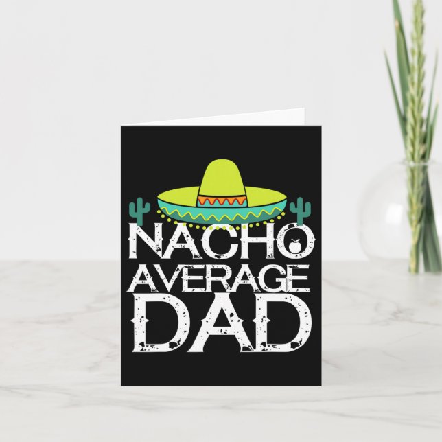 Nacho Average Pappa Cinco De Mayo Funny Far Gift Kort (Framsida)
