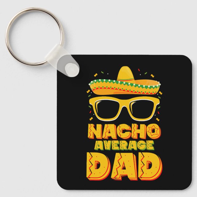 Nacho Average Pappa Cinco De Mayo Matching Family Nyckelring (Framsida)