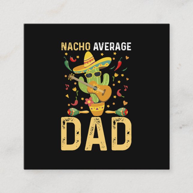 Nacho Average Pappa Cinco De Mayo Mexican Pappa Fyrkantigt Visitkort (Framsida)