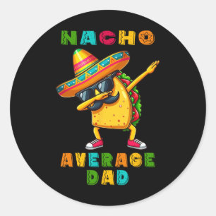 Nacho Average Pappa Dabbing Taco Cinco De Mayo Mex Runt Klistermärke