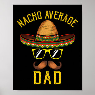 Nacho Average Pappa Funny Cinco De Mayo Mexican So Poster
