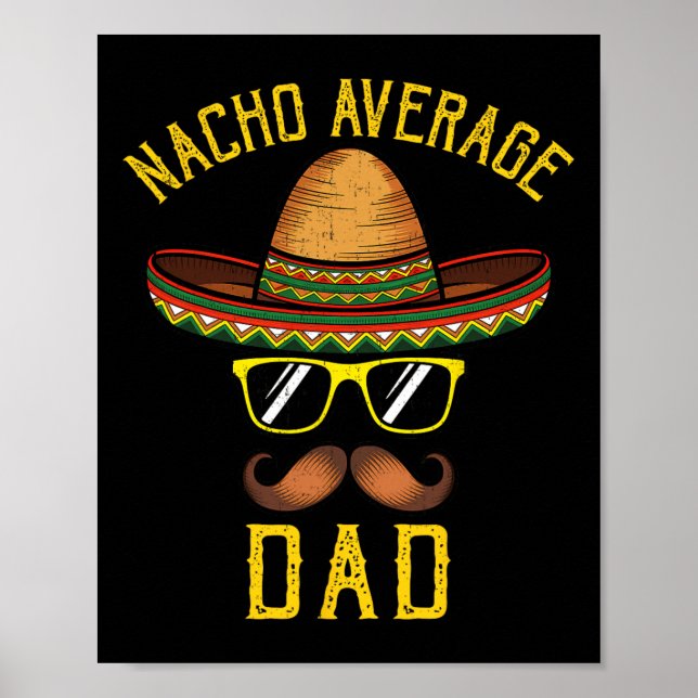 Nacho Average Pappa Funny Cinco De Mayo Mexican So Poster (Framsidan)