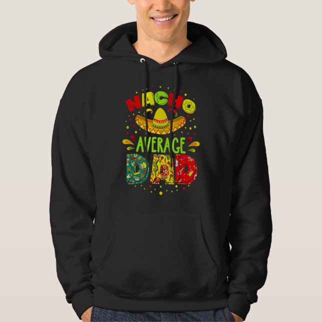Nacho Average Pappa Mexican Coola Cinco De Mayo Lå Hoodie (Framsida)