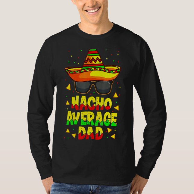 Nacho Average Pappa Mexican Far Cinco De Mayo Papp T Shirt (Framsida)