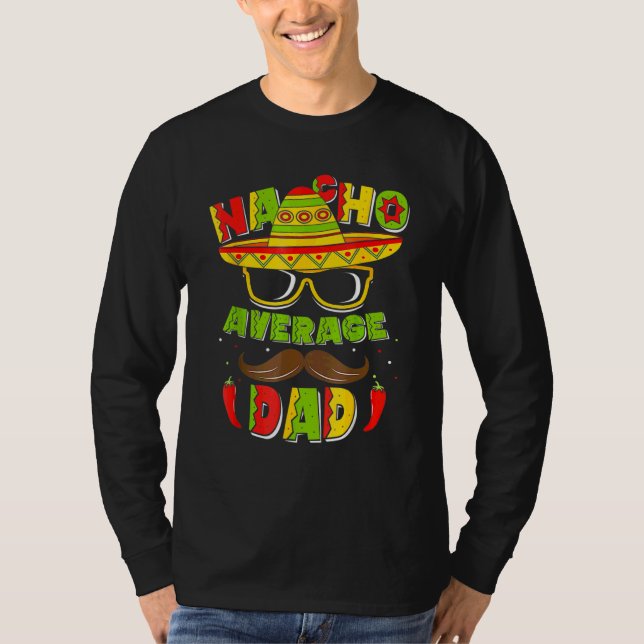 Nacho Average Pappa Mexican Pappa Cinco De Mayo Fa T Shirt (Framsida)