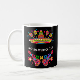 Nacho Average Pappa Mexican Pappa Mexico Far Cinc Kaffemugg