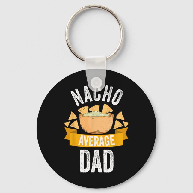 Nacho Average Pappa Shirt Matching Family Cinco De Nyckelring (Framsida)