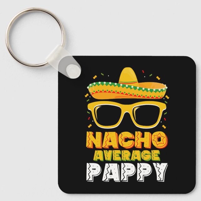 Nacho Average Pappy Dad Familj Cinco De Mayo Nyckelring (Framsida)