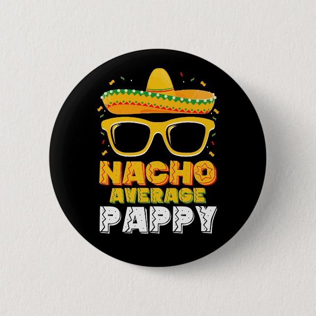 Nacho Average Pappy Pappa Family Cinco De Mayo Knapp (Framsida)