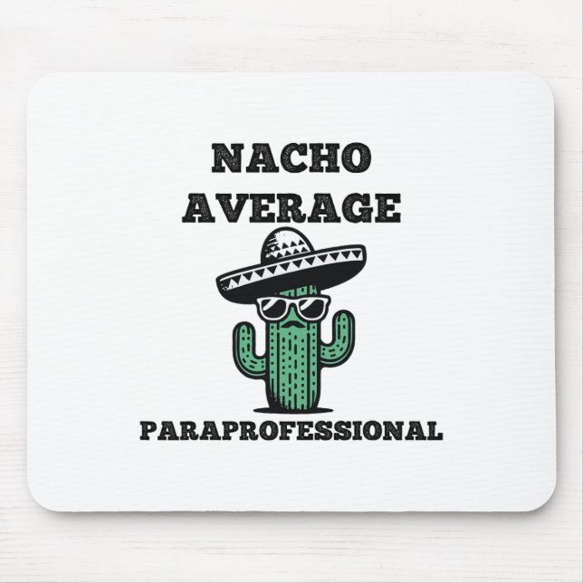 Nacho Average ParaProfessional Mexican Cinco De Mo Musmatta (Framsidan)