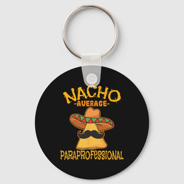 Nacho Average ParaProfessional Teacher Aides Cinco Nyckelring (Framsida)